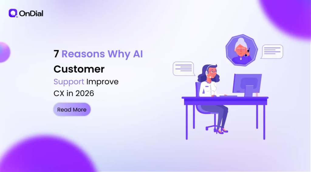7 Reasons Why AI Customer Support Improve CX in 2026