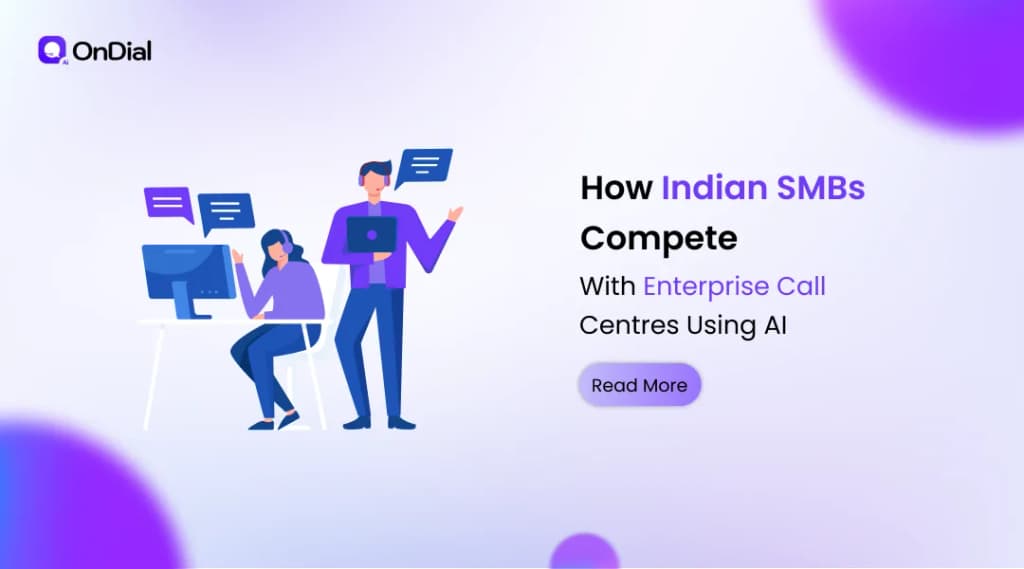 How Indian SMBs Compete With Enterprise Call Centres Using AI